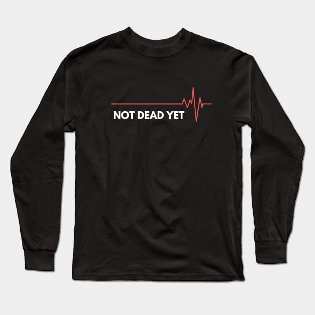 Leukemia awareness - Not dead yet Long Sleeve T-Shirt by JunThara